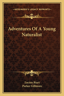 Adventures of a young naturalist