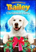 Adventures of Bailey: Christmas Hero