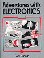 Adventures with Electronics - Duncan, Tom
