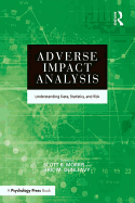 Adverse Impact Analysis: Understanding Data, Statistics, and Risk