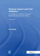 Adverse Impact and Test Validation: A Practitioner's Guide to Valid and Defensible Employment Testing