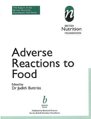 Adverse Reactions to Food - Buttriss, Judy, Dr. (Editor), and Bnf (British Nutrition Foundation) (Editor)