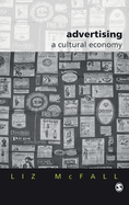 Advertising: A Cultural Economy