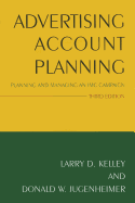 Advertising Account Planning: Planning and Managing an IMC Campaign