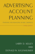Advertising Account Planning: Planning and Managing an IMC Campaign