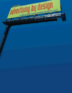 Advertising by Design: Creating Visual Communications with Graphic Impact