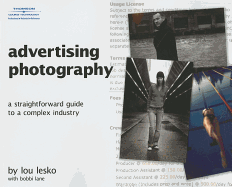 Advertising Photography: A Straightforward Guide to a Complex Industry