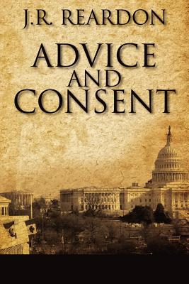 Advice and Consent - Reardon, J R