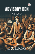 Advisory Ben: A Story