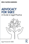 Advocacy for Sqe2: A Guide to Legal Practice