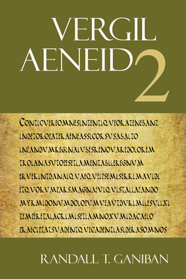 Aeneid 2 - Vergil, and Ganiban, Randall T (Editor)