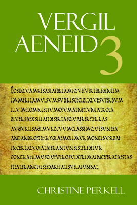 Aeneid 3 - Vergil, and Perkell, Christine (Editor), and Ganiban, Randall T (Editor)