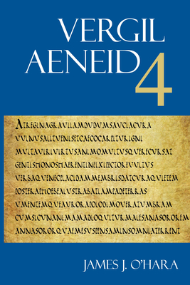 Aeneid 4 - Vergil, and O'Hara, James J, Mr. (Editor), and Ganiban, Randall T (Editor)