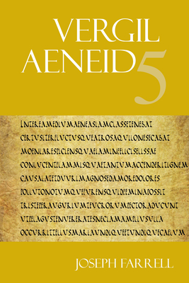 Aeneid 5 - Vergil, and Farrell, Joseph (Editor), and Ganiban, Randall T. (Editor)