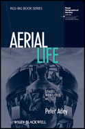 Aerial Life: Spaces, Mobilities, Affects