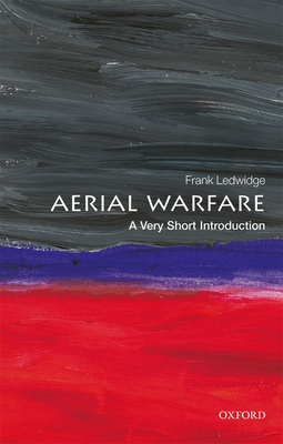 Aerial Warfare: A Very Short Introduction - Ledwidge, Frank