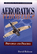 Aerobatics: Principles and Practice. David Robson - Robson, David