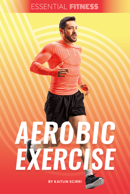 Aerobic Exercise - Scirri, Kaitlin