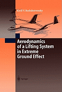 Aerodynamics of a Lifting System in Extreme Ground Effect