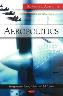 Aeropolitics - Abeyratne, Ruwantissa