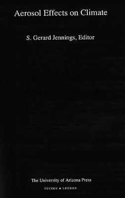 Aerosol Effects on Climate - Jennings, S Gerard (Editor)