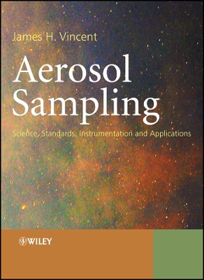 Aerosol Sampling: Science, Standards, Instrumentation and Applications - Vincent, James H