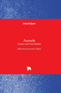Aerosols: Science and Case Studies
