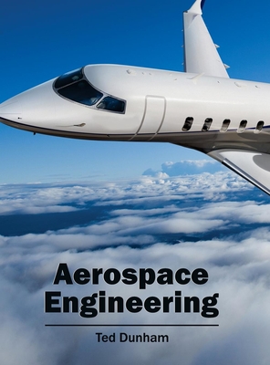 Aerospace Engineering - Dunham, Ted (Editor)