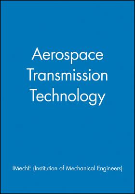 Aerospace Transmission Technology - Imeche (Institution of Mechanical Engineers)