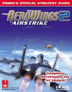 Aerowings 2: Air Strike: Prima's Official Strategy Guide