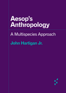 Aesop's Anthropology: A Multispecies Approach