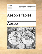 Aesop's Fables.