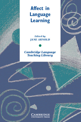 Affect in Language Learning - Arnold, Jane (Editor)