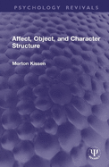 Affect, Object, and Character Structure