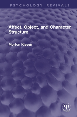 Affect, Object, and Character Structure - Kissen, Morton