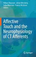 Affective Touch and the Neurophysiology of CT Afferents