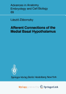 Afferent Connections of the Medial Basal Hypothalamus
