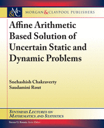 Affine Arithmetic Based Solution of Uncertain Static and Dynamic Problems
