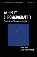 Affinity Chromatography: Practical and Theoretical Aspects