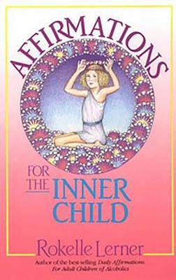 Affirmations for the Inner Child - Lerner, Rokelle