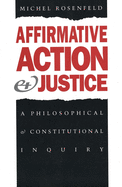 Affirmative Action and Justice: A Philosophical and Constitutional Inquiry