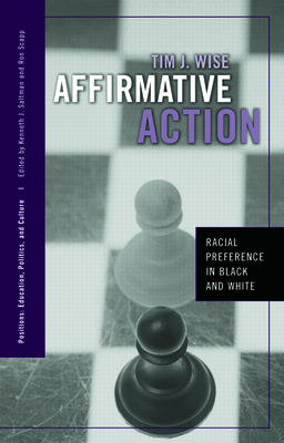 Affirmative Action: Racial Preference in Black and White - Wise, Tim J