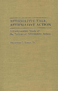Affirmative Talk, Affirmative Action: A Comparative Study of the Politics of Affirmative Action