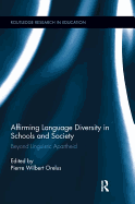 Affirming Language Diversity in Schools and Society: Beyond Linguistic Apartheid