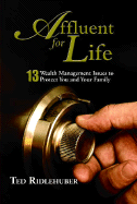 Affluent for Life - Ridlehuber, Ted