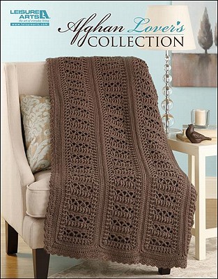 Afghan Lover's Collection - Leisure Arts (Creator)