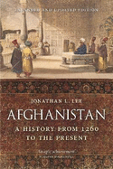 Afghanistan: A History from 1260 to the Present, Expanded and Updated Edition
