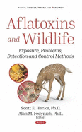 Aflatoxins and Wildlife: Exposure, Problems, Detection and Control Methods