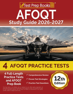 AFOQT Study Guide 2026-2027: 4 Full-Length Practice Tests and AFOQT Prep Book [12th Edition]