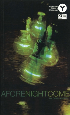 Afore Night Come - Rudkin, David